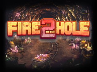 Fire in the Hole 2